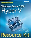 Windows Server 2008 Hyper-V Resource Kit (English Edition) by