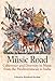 Produktbild The Music Road: Coherence and Diversity in Music from the Mediterranean to India (Proceedings of the British Academy, Band 225)