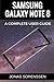 Price comparison product image Samsung Galaxy Note 8: All Encompasing User Guide and Awesome Tips and Tricks (+ updates!) [Booklet]