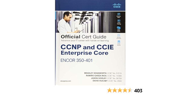 Edgeworth B Ccnp And Ccie Enterprise Core Encor 350 401 Of Official Cert Guide Edgeworth Brad Rios Ramiro Garza Hucaby David Gooley Jason Amazon De Bucher