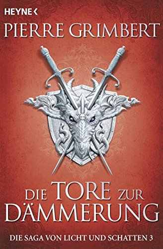 Die Tore zur Dämmerung: Die Saga von Licht und Schatten 3 - Roman