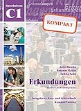 Erkundungen Deutsch als Fremdsprache KOMPAKT C1: Integriertes Kurs- und Arbeitsbuch by 
