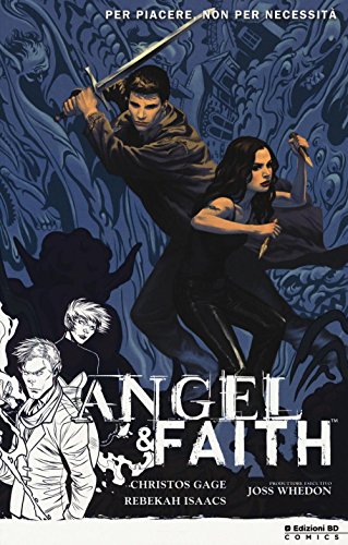 Per piacere, non per necessità. Angel & Faith: 5 Per piacere, non per necessità. Angel & Faith: 5