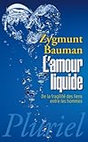 Image de L'amour liquide: De la fragilité des liens entre les hommes