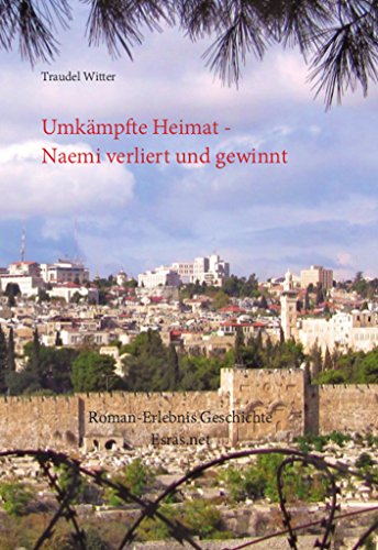 Umkämpfte Heimat: Naemi verliert und gewinnt (Roman-Erlebnis Geschichte)