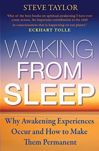 Waking from Sleep: Why Awakening Experiences Occur and How to Make them Permanent