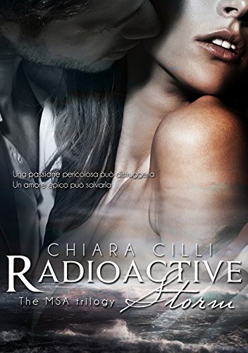 Radioactive Storm (The MSA Trilogy Vol. 2)