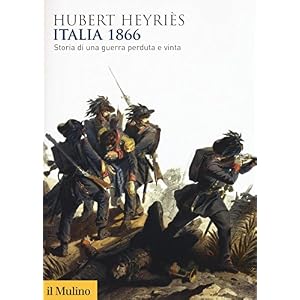 Italia 1866. Storia di una guerra perduta e vinta
