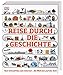 Reise durch die Geschichte: Vom Urknall bis zum Internet - die Welt im Lauf der Zeit by