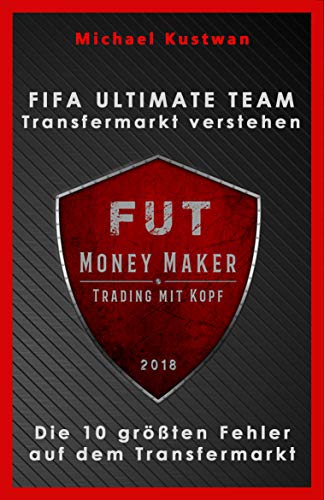 FIFA Ultimate Team - Transfermarkt verstehen | Ohne FIFA Points | : Die 10 größten Fehler auf dem Transfermarkt