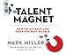 Produktbild Talent Magnet: How to Attract and Keep the Best People