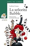  La señorita Bubble (Literatura Infantil (6-11 Años) - Sopa De Libros)