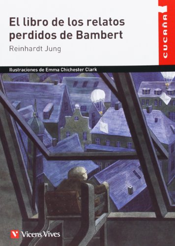 El Libro De Los Relatos Perdidos De Bambert (Colección Cucaña)