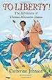 To Liberty! The Adventures of Thomas-Alexandre Dumas: A Bloomsbury Reader (Bloomsbury Readers)