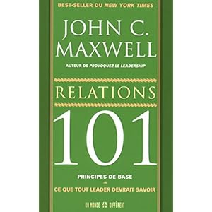 RELATIONS 101 PRINCIPES DE BASE Livre en Ligne RELATIONS 101 PRINCIPES DE BASE Livre en Ligne - Telecharger Ebook