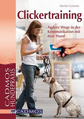 Book's Cover of Clickertraining: Andere Wege in der Kommunikation mit dem Hund