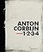 Anton Corbijn 1-2-3-4 by Anton Corbijn, Wim van Sinderen
