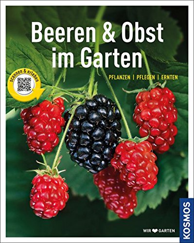 Download Beeren und Obst im Garten: gestalten - pflanzen - ernten (Mein Garten)