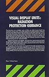Image de Visual Display Units Radiation Protection Guidance: Radiation Protection Guidance