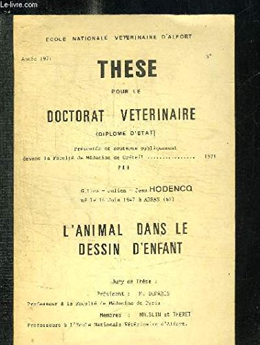 Download THESE POUR LE DOCTORAT VETERINAIRE - L'ANIMAL DANS LE DESSIN D'ENFANT - ANNEE 1971