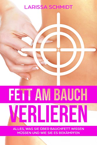 Download Fett am Bauch verlieren: Alles, was Sie über Bauchfett wissen müssen und wie Sie es bekämpfen Download Fett am Bauch verlieren: Alles, was Sie über Bauchfett wissen müssen und wie Sie es bekämpfen