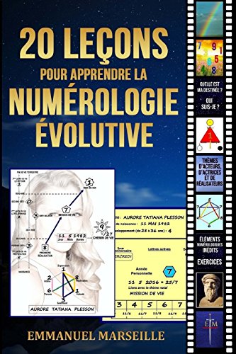 20 leçons pour apprendre la numérologie évolutive 20 leçons pour apprendre la numérologie évolutive