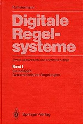 Download Digitale Regelsysteme: Band 1: Grundlagen, deterministische Regelungen Download Digitale Regelsysteme: Band 1: Grundlagen, deterministische Regelungen