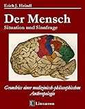 Image de Der Mensch - Situation und Sinnfrage Grundriss einer medizinisch-philosophischen Anthropologie (Lite