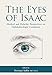 Produktbild The Eyes of Isaac: Medical and Halachic Perspectives on Ophthalmologic Conditions