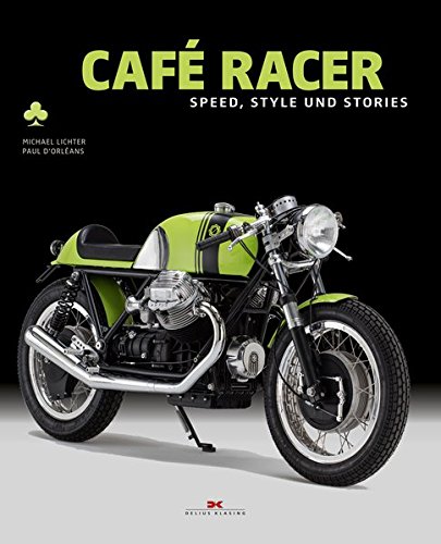 Book's Cover of Café Racer: Speed, Style und Stories