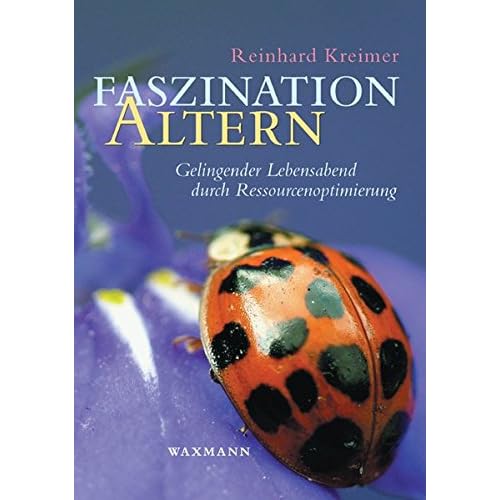 [PDF] Faszination Altern: Gelingender Lebensabend durch Ressourcenoptimierung KOSTENLOS DOWNLOAD