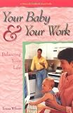 Image de Your Baby and Your Work: Balancing You Life