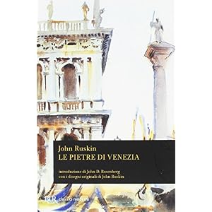 Le pietre di Venezia Le pietre di Venezia