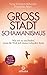 Großstadtschamanismus: Wie wir zu uns finden, wenn die Welt sich immer schneller dreht by Vera Griebert-Schröder, Franziska Muri