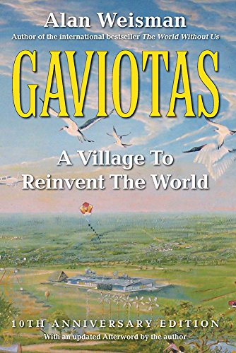 Gaviotas: A Village to Reinvent the World