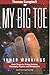 My Big Toe: Inner Workings (English Edition) by 