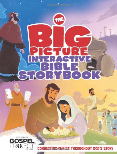 The Big Picture Interactive Bible Storybook (Gospel Project For Kids)