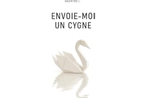 Envoie-moi un cygne: Le journal intime d’une maman entre espoir, amour et deuil