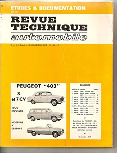 Revue Technique Automobile Peugeot 403, 7 et 8 cv Tous modeles essence Revue Technique Automobile Peugeot 403, 7 et 8 cv Tous modeles essence