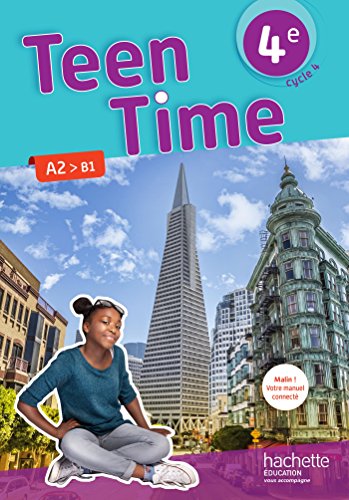 couverture de : Teen Time anglais cycle 4 / 4e LV1 - Livre &eacute;l&egrave;ve - &eacute;d. 2017