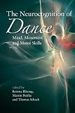 Image de The Neurocognition of Dance: Mind, Movement and Motor Skills