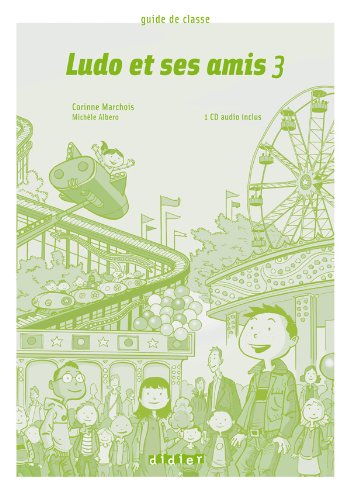 Ludo et ses amis 3 : Guide de classe