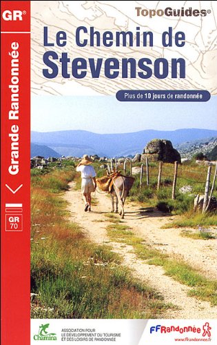 couverture de : Le chemin de Stevenson, GR 70 : Le Puy, Le Monastier, Flo...