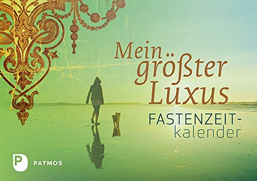 Download Mein größter Luxus - Fastenzeitkalender Download Mein größter Luxus - Fastenzeitkalender