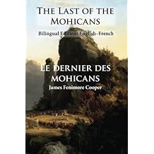 The Last of the Mohicans: Bilingual Edition: English-French