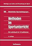 Image de Methoden im Sportunterricht: Ein Lehrbuch in 14 Lektionen (Beiträge zur Lehre und Forschung im Spor