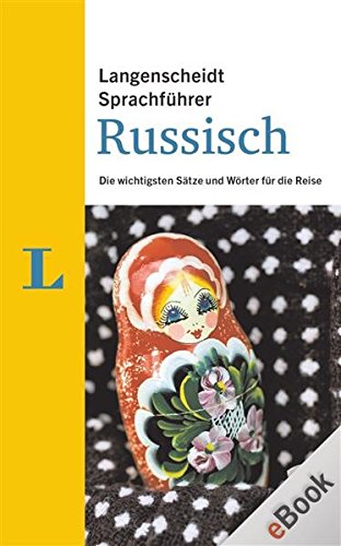 Download Langenscheidt  Sprachführer Russisch: Die wichtigsten Sätze und Wörter für die Reise (Langenscheidt Sprachführer)