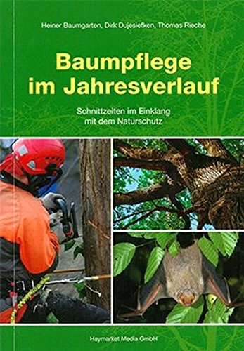 Download Baumpflege im Jahresverlauf: Schnittzeiten im Einklang mit der Naturschutz Download Baumpflege im Jahresverlauf: Schnittzeiten im Einklang mit der Naturschutz
