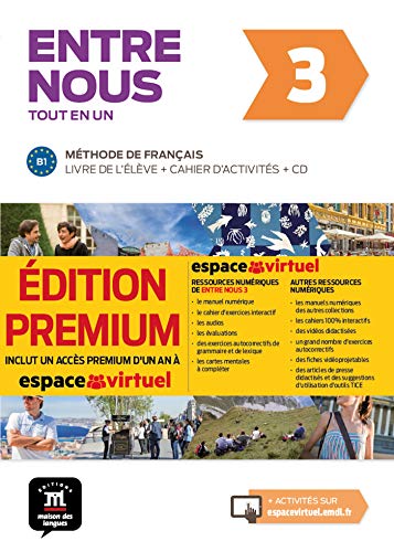 Entre nous Tot en un 3 Premium Livre de lélève + Cahier + CD: Entre nous Tot en un 3 Premium Livre de lélève + Cahier +
