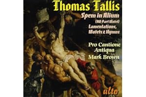 Tallis : Spem in Alium, Lamentations, Motets, Hymns. Brown.